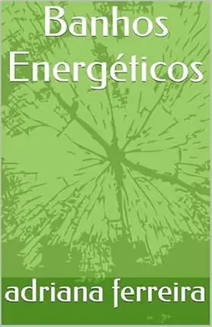 Banhos Energéticos – adriana ferreira