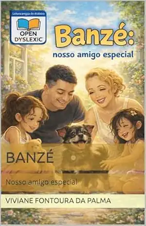 Banzé: Nosso amigo especial – Viviane  Fontoura Da Palma