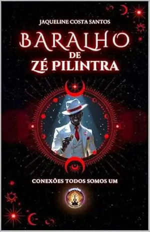 Baralho de Zé Pilintra: Guia prático para interpretação (Tarot Conexões Livro 7) – Jaqueline Costa Santos