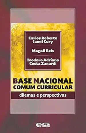 Base Nacional Comum Curricular: dilemas e perspectivas – Carlos Roberto Jamil Cury Base Nacional Comum Curricular: dilemas e perspectivas – Carlos Roberto Jamil Cury