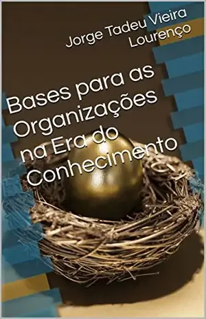 Capa do livro Bases para as Organizações na Era do Conhecimento - Jorge Tadeu Vieira Lourenço