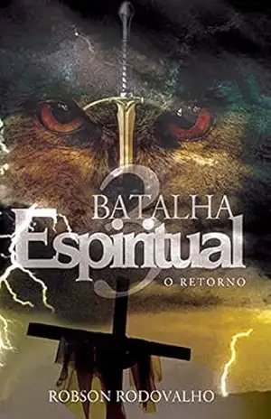 Capa do livro Batalha espiritual: O retorno - Robson Rodovalho