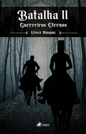Batalha II: Guerreiros Eternos – Líver Roque