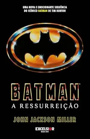 Batman – A ressurreição – John Jackson Miller