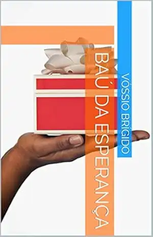 Baú da esperança – Vóssio Brígido