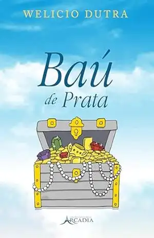Baú de Prata – Welicio  Dutra