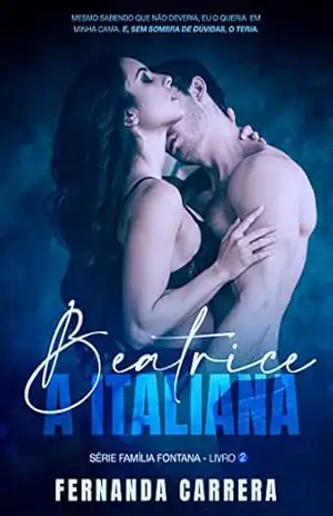 Beatrice: A italiana (Família Fontana Livro 2) – Fernanda  Carrera