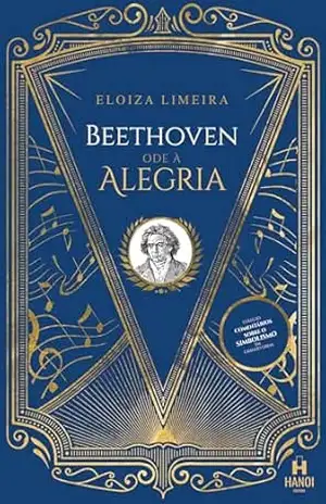 Beethoven: Ode à Alegria (Comentários sobre o simbolismo em grandes obras) – Eloiza Limeira