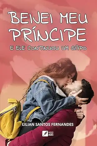 Baixar Beijei meu príncipe e ele continuou um sapo pdf, epub, mobi, eBook