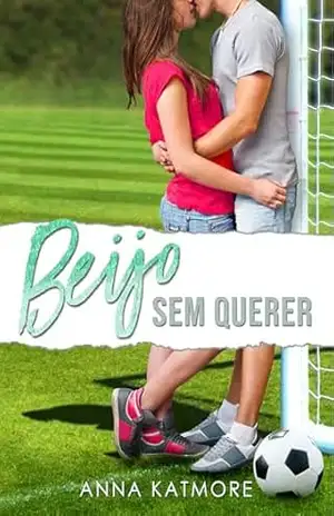 Beijo sem Querer – Anna Katmore