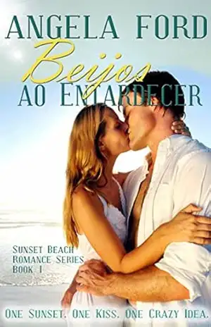 Beijos ao Entardecer - Angela Ford Beijos ao Entardecer - Angela Ford