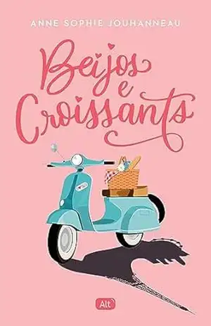Beijos e Croissants – Anne-Sophie Jouhanneau
