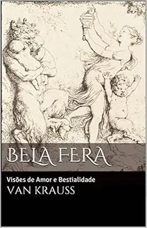 Capa do livro Bela Fera: Visões de Amor e Bestialidade - Van Krauss