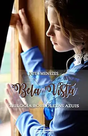 Bela Vista (Trilogia Borboletas Azuis Livro 1) – Jota  Menezes