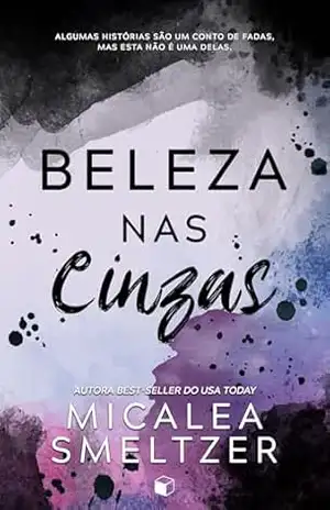 Beleza nas cinzas – Micalea Smeltzer