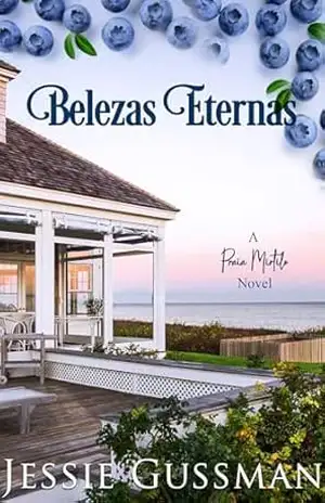 Belezas Eternas (Praia Mirtilo 3) (Praia Mirtilo (Portuguese Translation – Blueberry Beach)) – Jessie Gussman