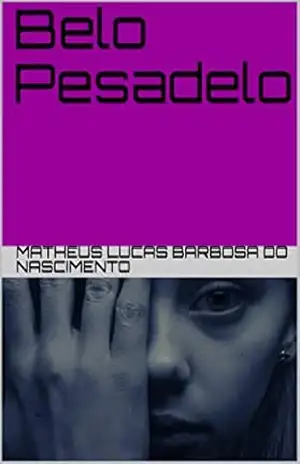 Belo Pesadelo – Matheus Lucas Barbosa do Nascimento