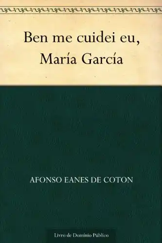 Baixar Ben me cuidei eu, María García pdf, epub, mobi, eBook