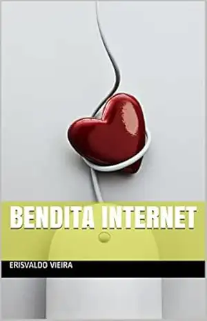 Capa do livro Bendita Internet - ERISVALDO VIEIRA