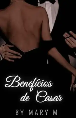 Benefícios de Casar – Mary M