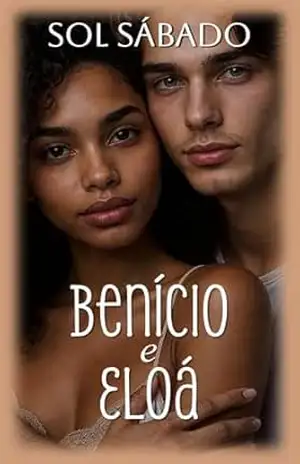 Benício e Eloá (A Redenção do Amor Livro 1) – Sol Sábado