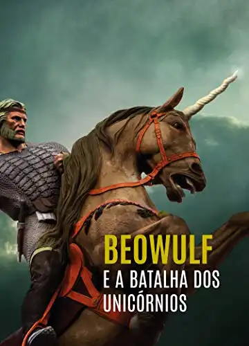 Baixar Beowulf e a Batalha dos Unicórnios pdf, epub, mobi, eBook