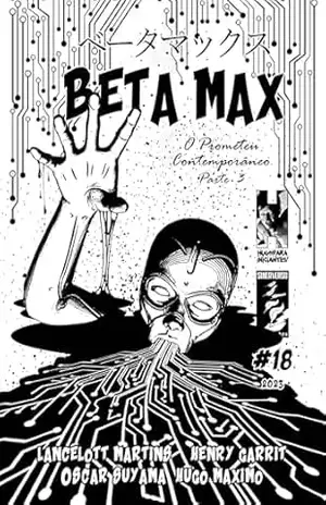 Beta Max 18: O Prometeu Contemporâneo 3 de 3 (BETA MAX SÉRIE MENSAL) – Hugo Maximo