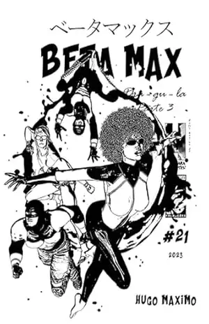Beta Max 21: Dra–gu–la 3 de 3 – Hugo Hugo Maximo Beta Max 21: Dra–gu–la 3 de 3 – Hugo Hugo Maximo
