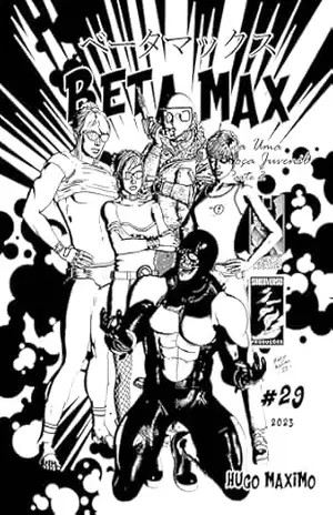Beta Max 29: Eu era uma Hiper Moça Juvenil 2 de 3 (BETA MAX SÉRIE MENSAL) – Hugo Maximo