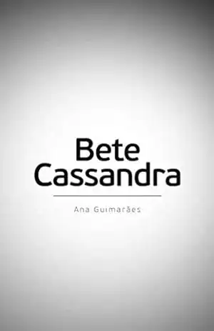 Bete Cassandra – Ana Guimarães