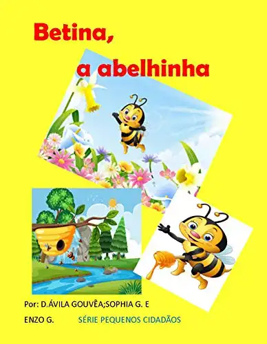 Baixar Betina, a abelhinha: A abelhinha Betina e sua amiga Laura (PEQUENOS CIDADÃOS Livro 5) pdf, epub, mobi, eBook
