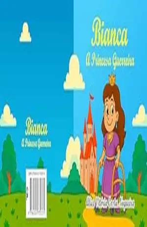Bianca – A Princesa Guerreira – ALICE VITÓRIA COSTA NOGUEIRA