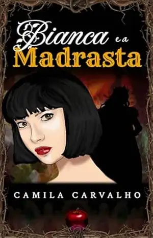 Bianca e a Madrasta – Camila Carvalho Bianca e a Madrasta – Camila Carvalho