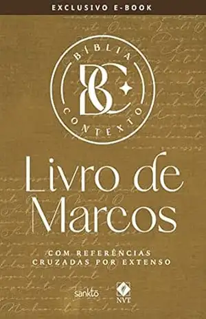 Bíblia Contexto – Livro de Marcos: Com referências cruzadas por extenso – Maquinaria Sankto Editorial