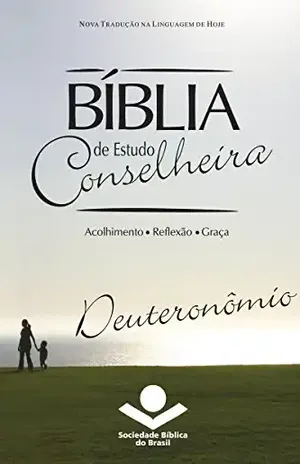 Capa do livro Bíblia de Estudo Conselheira – Deuteronômio: Acolhimento • Reflexão • Graça - Sociedade Bíblica do Brasil