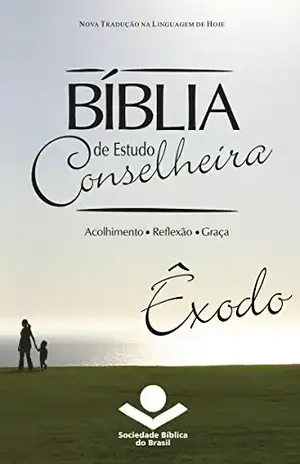 Capa do livro Bíblia de Estudo Conselheira – Êxodo: Acolhimento • Reflexão • Graça - Sociedade Bíblica do Brasil