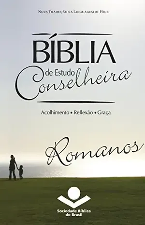 Capa do livro Bíblia de Estudo Conselheira – Romanos: Acolhimento • Reflexão • Graça - Sociedade Bíblica do Brasil