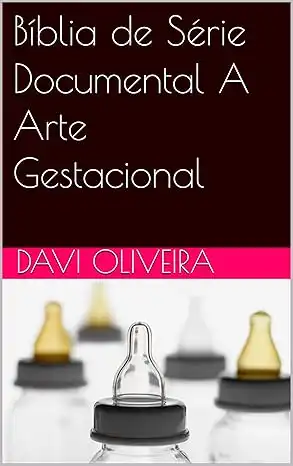 Baixar Bíblia de Série Documental A Arte Gestacional pdf, epub, mobi, eBook