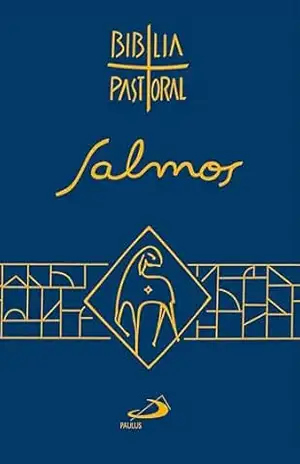 Bíblia Pastoral – Salmos (Nova Bíblia Pastoral) – Vv. Aa.