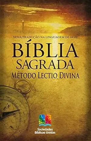Bíblia Sagrada com Método Lectio Divina: Nova Tradução na Linguagem de Hoje – Sociedade Bíblica do Brasil