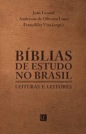 Bíblias de estudo no Brasil. Leituras e leitores – João  Leonel