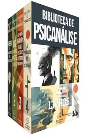 Biblioteca de Psicanálise – 4 Livros – Freud, Jung, Lacan e os caminhos do inconsciente: Uma introdução descomplicada às ideias, casos e aplicações da psicanálise – Biblioteca Quântica