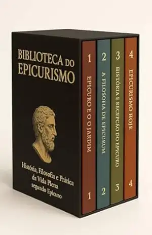Capa do livro Biblioteca do Epicurismo – 4 Livros – História, Filosofia e Prática da Vida Plena segundo Epiruco - Biblioteca Quantica