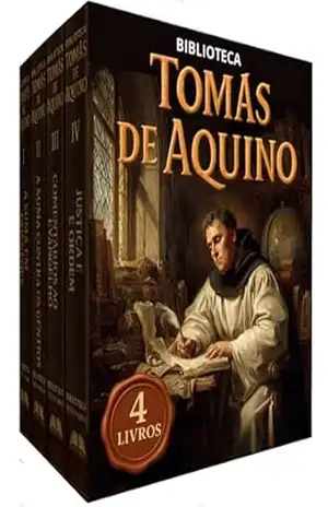 Biblioteca Tomás de Aquino – 4 Livros – Filosofia, Teologia e Moral à Luz da Escolástica: Guia Prático do Legado Filosófico e Espiritual de Tomás de Aquino – Biblioteca Quântica Biblioteca Tomás de Aquino – 4 Livros – Filosofia, Teologia e Moral à Luz da Escolástica: Guia Prático do Legado Filosófico e Espiritual de Tomás de Aquino – Biblioteca Quântica
