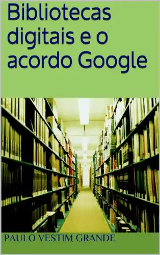 Baixar Bibliotecas digitais e o acordo Google pdf, epub, mobi, eBook