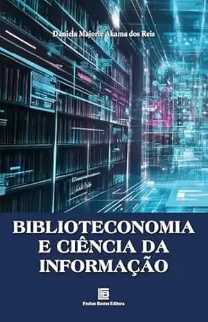 Biblioteconomia e Ciência da Informação – Daniela Majorie Akama dos Reis