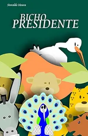 BICHO PRESIDENTE – Sinvaldo Moura BICHO PRESIDENTE – Sinvaldo Moura