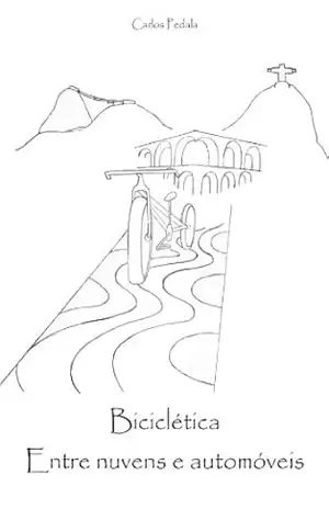 Capa do livro Biciclética, entre nuvens e automóveis - Carlos  Pedala