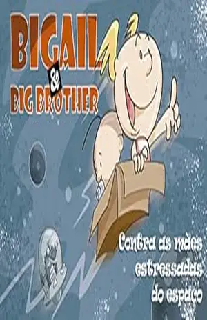 Bigail & Big Brother Contra as Mães Estressadas do Espaço – sergio lemos