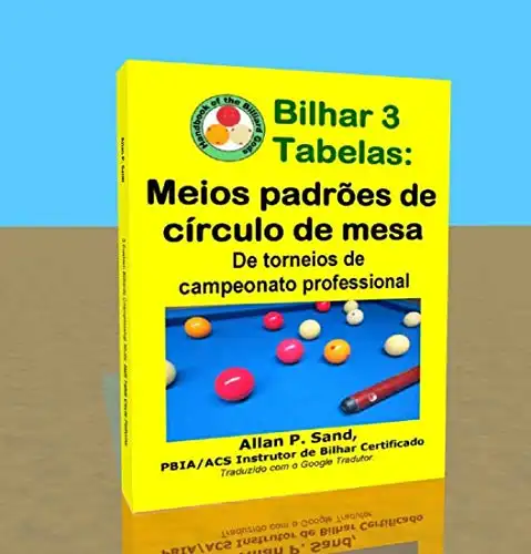 Baixar Bilhar 3 Tabelas - Meios padrões de círculo de mesa: De torneios de campeonato professional pdf, epub, mobi, eBook